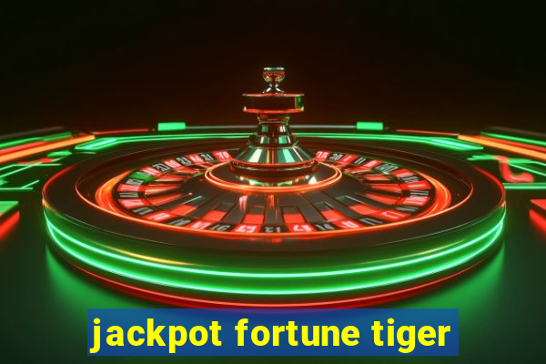 jackpot fortune tiger